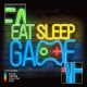 Forever Light PLEXI LED Neons EAT SLEEP GAME, Daudzkrāsains